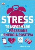 Stress - Trasformare la Pressione in Energia Positiva — Libro