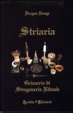 Striaria - Grimonio di Stregoneria Rituale — Libro