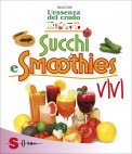 Succhi e Smoothies Vivi - Elisir di vitalità — Libro