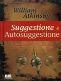 Suggestione e Autosuggestione  — Libro