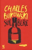 SUL BERE
di Charles Bukowski