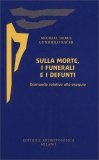 Sulla Morte, i Funerali e i Defunti — Libro