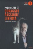 Coraggio, Passione, Libertà — Libro