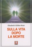 Sulla Vita Dopo la Morte — Libro