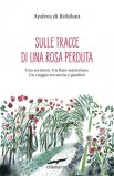 Sulle Tracce Di Una Rosa Perduta — Libro