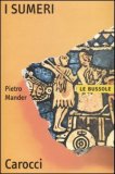 I SUMERI —

di Pietro Mander



