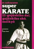 Super Karate 11. Gojushiho Dai, Gojushiho Sho, Meikyo  — Libro