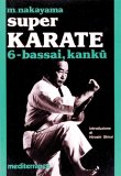 Super Karate 6. Kata Bassai e Kanku  — Libro