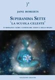 Superanima Sette - La scuola celeste — Libro