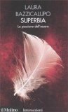 Superbia - La Passione dell'Essere — Libro