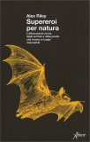 Supereroi per Natura — Libro