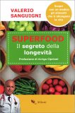 Superfood - Il Segreto della Longevità — Libro