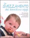 Lo Svezzamento del Bambino Oggi — Libro