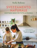 Svezzamento per Tutti i Gusti - Ricettario Green per Tutta la Famiglia — Libro