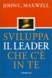 Sviluppa il Leader che c'è in Te — Libro