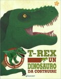 T-Rex - Un Dinosauro da Costruire — Libro