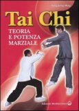 Tai Chi - Teoria e Potenza Marziale — Libro