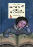 Talpa Lumaca Pesciolino — Libro