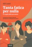 Tanta Fatica per Nulla — Libro