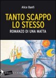 Tanto Scappo lo Stesso — Libro