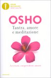 Tantra, Amore e Meditazione — Libro