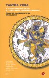 TANTRA YOGA
Il vijnanabhairava tantra - Il "tantra della conoscenza suprema"
di Daniel Odier


