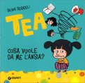 Tea - Cosa Vuole da Me l'Ansia? — Libro