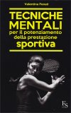 Tecniche Mentali per il Potenziamento della Prestazione Sportiva — Libro