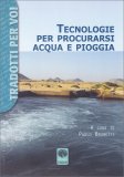 Tecnologie per Procurarsi Acqua e Pioggia — Libro