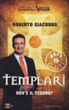 TEMPLARI - DOV'è IL TESORO?
di Roberto Giacobbo

