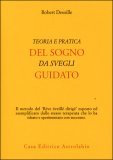 Teoria e Pratica del Sogno da Svegli Guidato — Libro