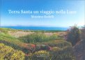 Terra Santa un Viaggio nella Luce — Libro