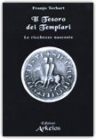 Il Tesoro dei Templari. Le ricchezze nascoste — Libro