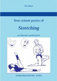 Testo Atlante Pratico di Stretching  — Libro