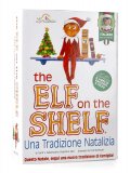 THE ELF ON THE SHELF — LIBRO/GIOCO
Una Tradizione Natalizia

