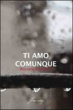 Ti Amo Comunque — Libro