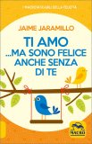Ti Amo...ma Sono Felice anche Senza di Te — Libro