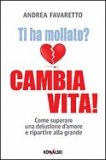 Ti ha Mollato? Cambia Vita! — Libro