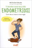 Ti Racconto Tutto Sulla Mia Endometriosi — Libro