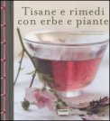 Tisane e Rimedi con Erbe e Piante — Libro