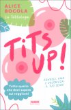 Tits Up - Tutto Quello Che Devi Sapere Sui reggiseni — Libro