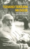 Tiziano Terzani Mi Disse — Libro