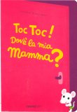 Toc Toc! Dov'è la Mia Mamma? — Libro