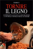 Tornire il Legno — Libro