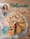 Tortinsù. I Miei Dolci Senza Lattosio — Libro