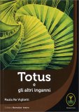 Totus e gli Altri Inganni — Libro