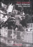 Tra i Furiosi del Calcio — Libro