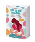 Tra le Mie Braccia — Libro