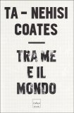 Tra Me e il Mondo — Libro