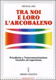Tra Noi e loro l'Arcobaleno — Libro